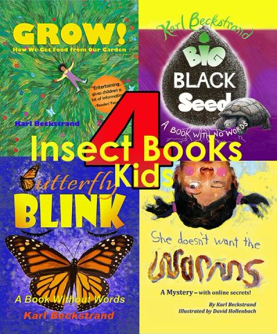 Picture book cover of 4 Insect Books for Kids: Bugs, Blossoms & Backyard Adventures