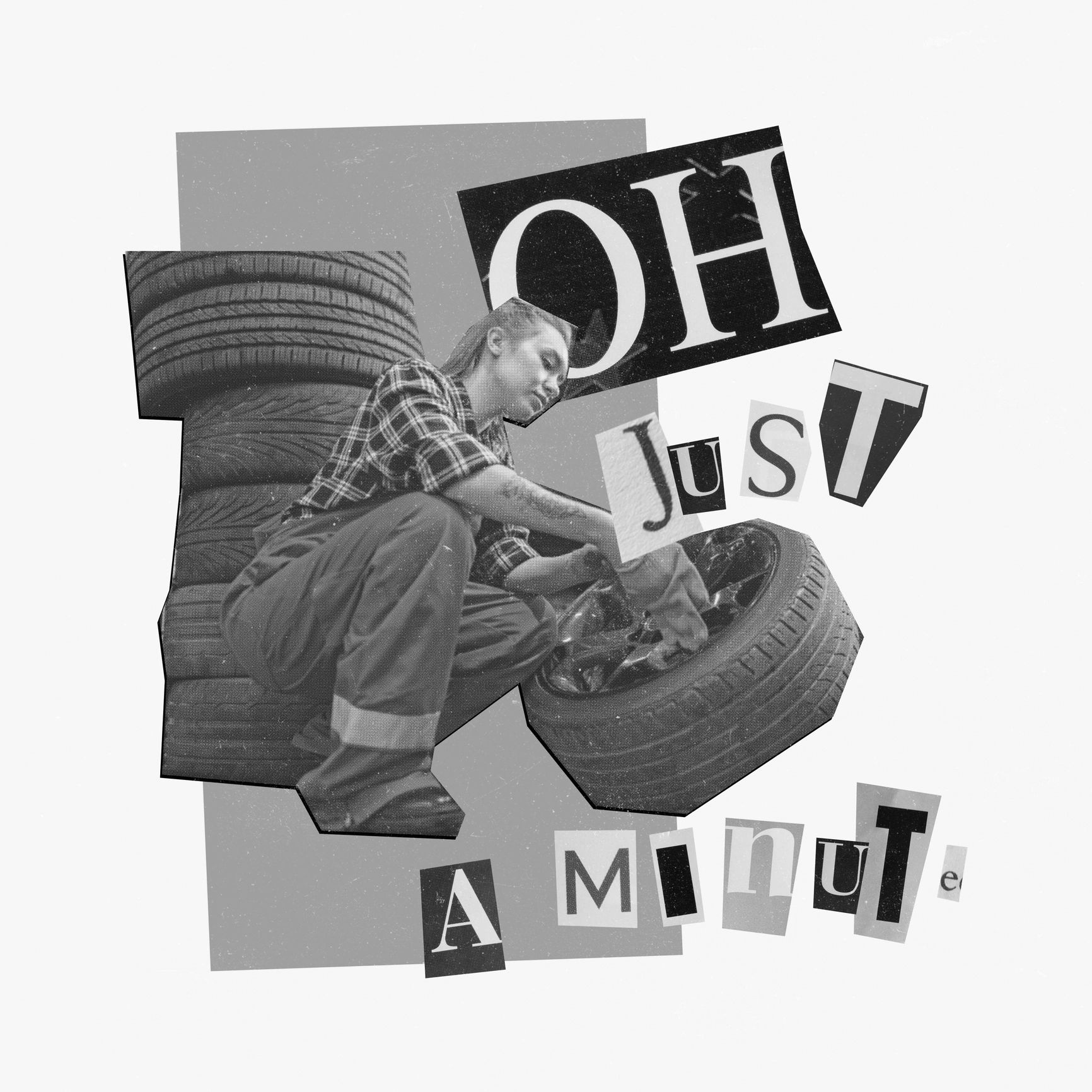 Collage of a mechanic with tires and the phrase 'Oh Just a Minute'.