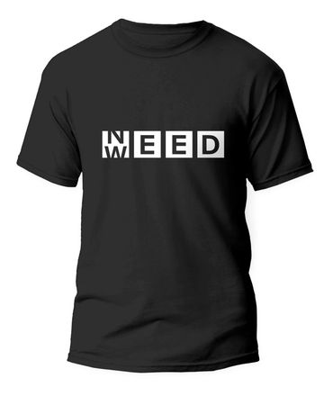 Introducing our stylish classic black NEED WEED t-shirt design