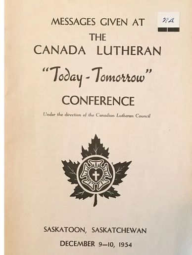 Norm Antler's Copy of the 1954 Today-Tomorrow Conference booklet by the Canadian Lutheran Council, 