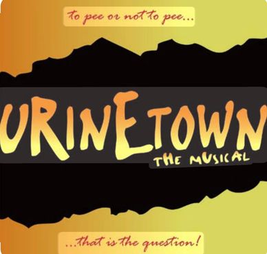 URINETOWN AUDITIONS APRIL 19TH
