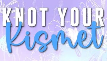 Text reads 'Knot Your Kismet' on a pastel floral background.