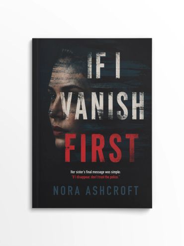 Book cover of "If I Vanish First" by Nora Ashcroft.