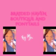BRAIDED HAVEN BOUTIQUE By Mya