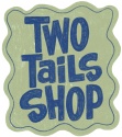 Two Tails Shop 