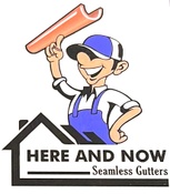 Here and Now Seamless Gutters