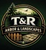 T&R ARBOR&LANDSCAPES 