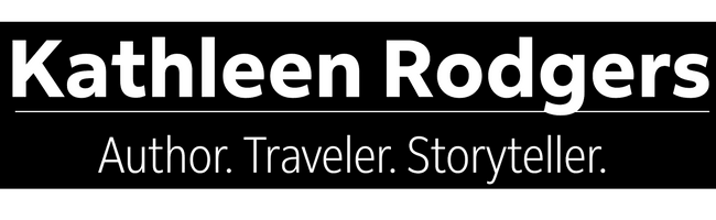 Kathleen Rodgers

Author. traveler. Storyteller