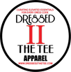 Dressed 2 The Tee Apparel & Accessories