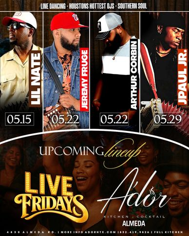 Flyer showcasing live Friday performances by DJs Lil Nate, Jeremy Fruge, Arthur Corbin, and JPaul Jr. at Ador Kitchen &amp; Cocktail, Almeda.