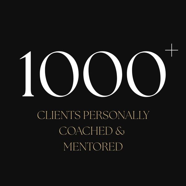 Over 1000 clients personally coached and mentored, showcasing extensive experience.