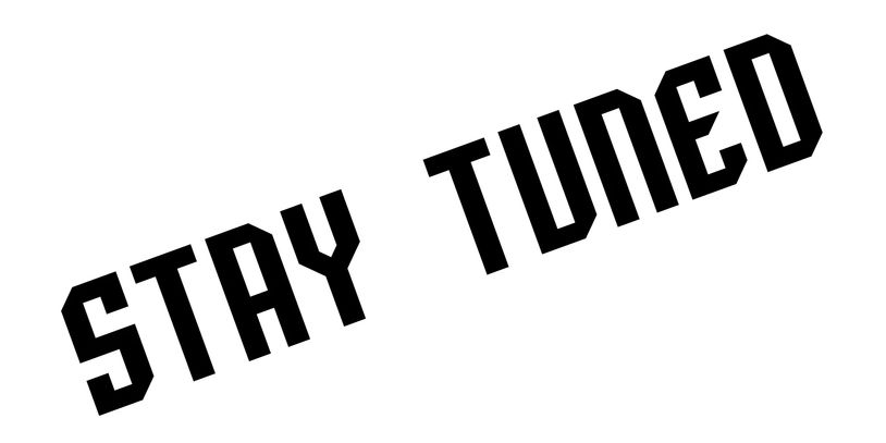Text saying 'STAY TUNED' in bold black letters.