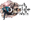 Church Outside the Walls Inc