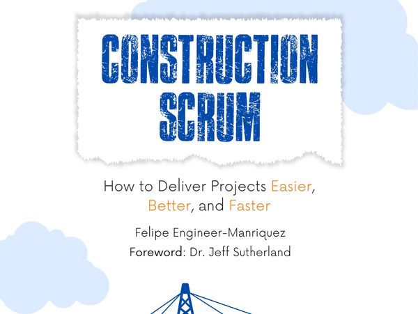 Construction Scrum: How to deliver projects easier, better, and faster 
Amazon book cover