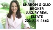 Sharon Giglio,Broker
Luxury Real Estate 
203-644-4663