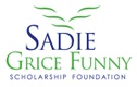 Sadie Grice Funny Scholarship Foundation