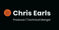 Chris Earls - Producer & Project / Technical Manager