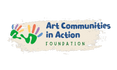 ART COMMUNITIES IN ACTION FOUNDATION 