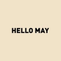 Hello May