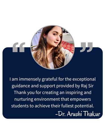 A grateful testimonial from Dr. Arushi Thakur appreciating Raj Sir's support and guidance.