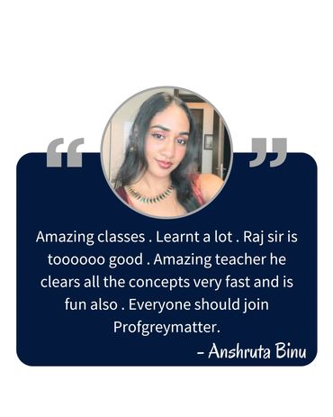 Positive testimonial praising Raj sir's teaching and Profgreymatter.