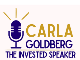 Carla Goldberg 
The INVESTed Speaker