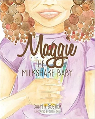 Maggie the Milkshake Baby an bi-racial child who struggles with identity and self-image.