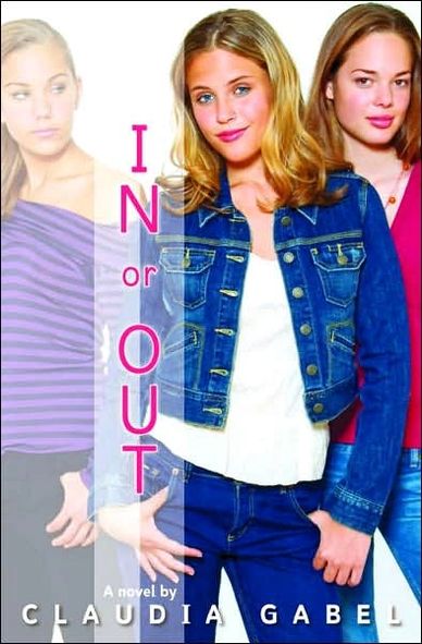 Book cover for 'In or Out' by Claudia Gabel featuring three young women.