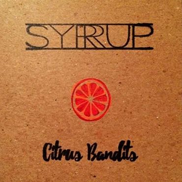 Handwritten label saying 'SYRUP' and 'Citrus Bandits' with a citrus slice drawing.