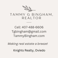 Tammy Bingham, Realtor,  
Knights Realty
1551 Swanson Dr, Oviedo 