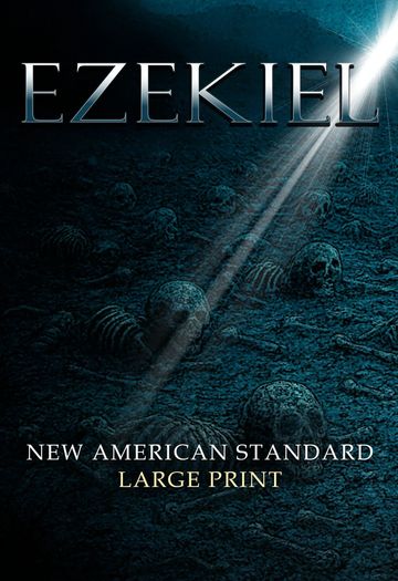 EntirelyJesus.com | Ezekiel, NAS, large print