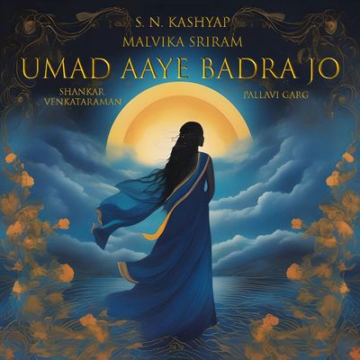 Umad Aaye Badra Jo Song 
S. N. Kashyap Music
New Audio Single Release
Indian Carnatic Fusion
Popular