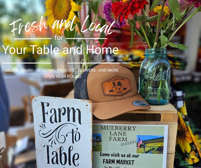Fresh & Local  for Your Table and Home
Meat,Dairy,Seasonal Produce,Flowers,and More
Open Year Round