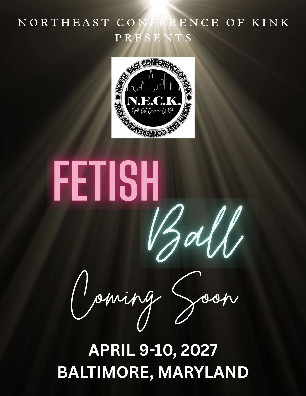 Northeast Conference of Kink presents Fetish Ball, coming April 9-10, 2027 in Baltimore.