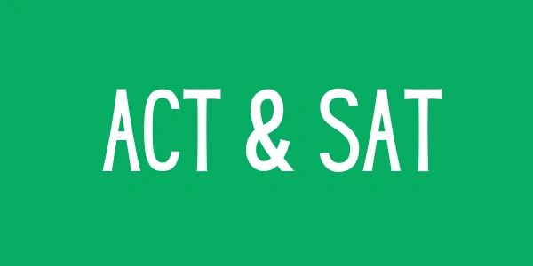 Text saying ACT &amp; SAT on a green background.