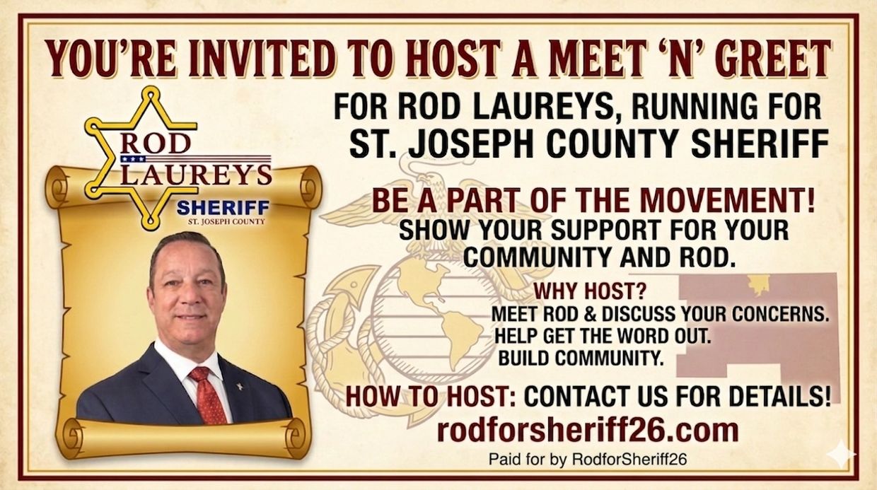 Invitation to host a meet and greet for Rod Laureys, running for St. Joseph County Sheriff.
