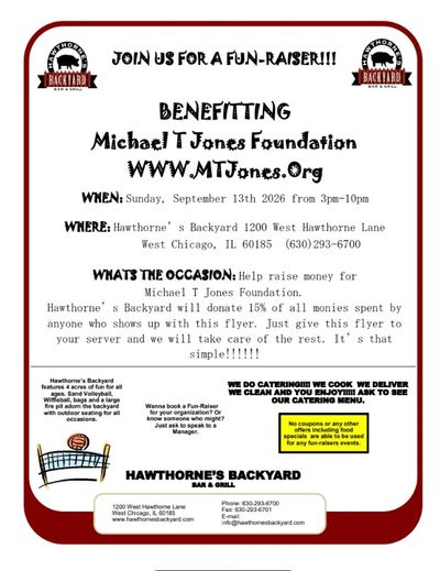 15% of ALL money spent by anyone with this flyer. with go to Michael T Jones Foundation
