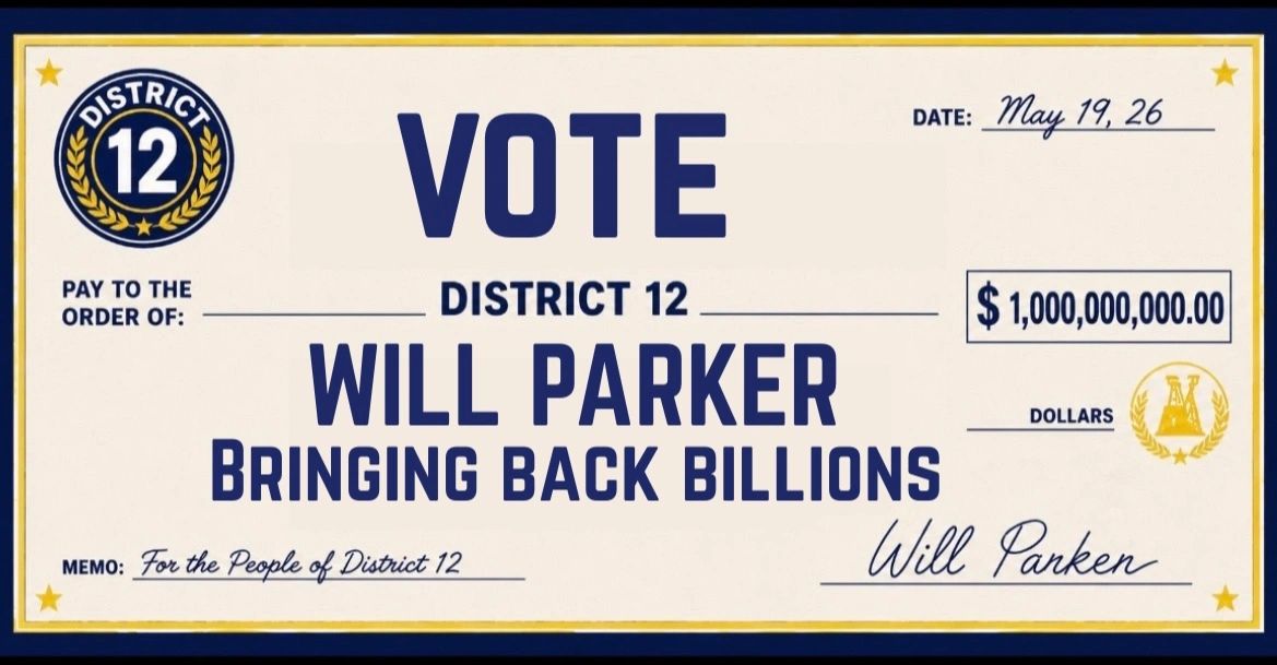 Campaign check for Will Parker in District 12 promising billions.
