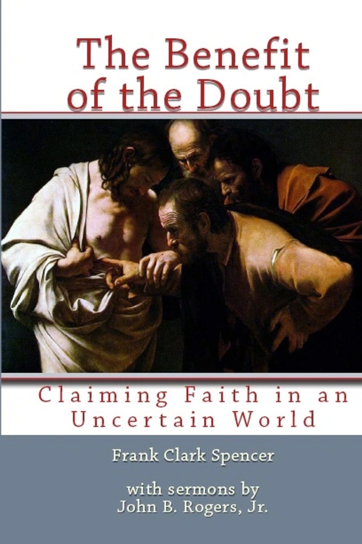 Book cover of 'The Benefit of the Doubt' exploring faith in an uncertain world.