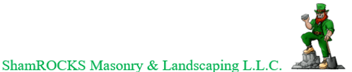 ShamROCKS Masonry & Landscaping L.L.C.