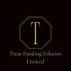 Titan Funding Solution Limited