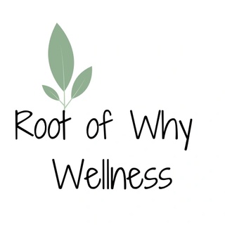 Root of Why
Wellness 
