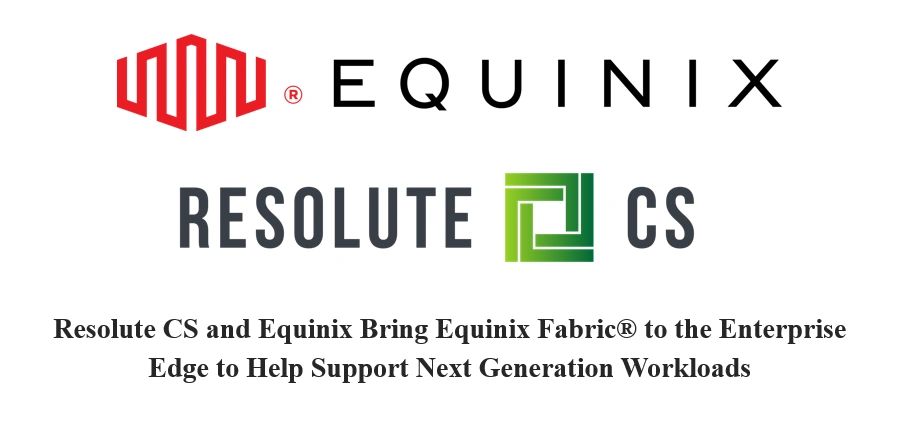 Resolute CS and Equinix Collaborate on Last Mile Access