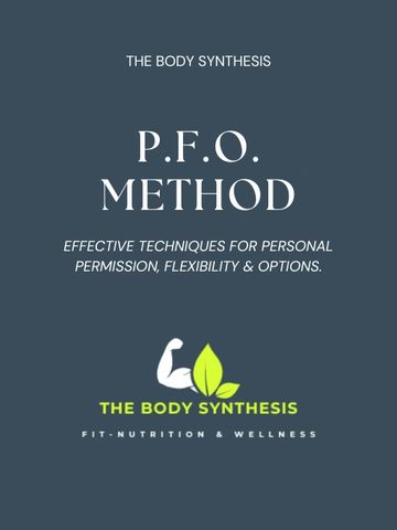 The Body Synthesis P.F.O. Method is about embracing personal growth & granting yourself permission.