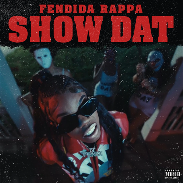 FendiDa Rappa (Show Dat)