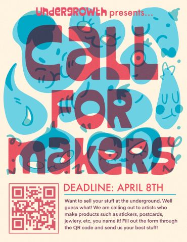 Call for makers event by Undergrowth with April 8th deadline.