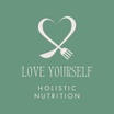 Love Yourself Holistic Nutrition