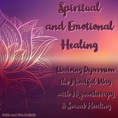 Faith & Fire Holistic - Hypnotherapy, Energy Healing, Reiki Healing