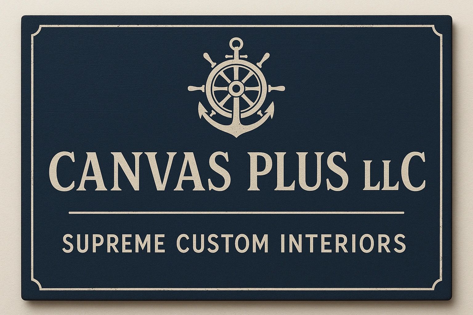 Nautical-themed sign for Canvas Plus LLC specializing in supreme custom interiors.