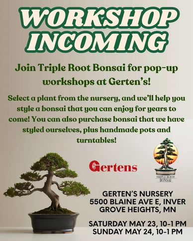 Announcement for bonsai styling workshops at Gerten's Nursery.
